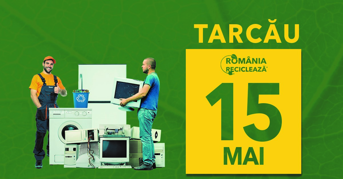 Miercuri, 15 mai 2019, localnicii din Tarcău reciclează echipamentele electrice și electronice vechi și acumulatorii portabili uzați!